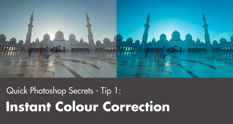 Quick Photoshop Secrets 1: A Fast And Easy Method To Correct Colour