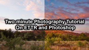 Two-minute Photography Tutorial On ETTR and Photoshop