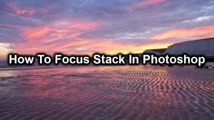 focus stacking in photoshop