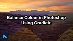 Balance Colour in Photoshop Using Gradiate