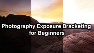 Photography Exposure Bracketing for Beginners