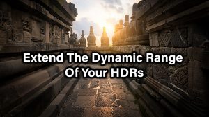 Extend The Dynamic Range Of Your HDRs