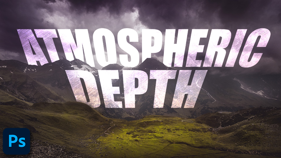 How To Add Atmosphere and Depth in Photoshop